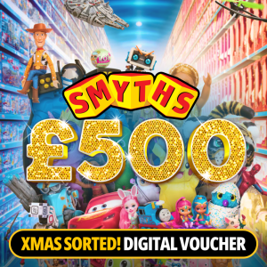 XMAS SORTED! £500 SMYTHS Toys Voucher