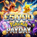 £5,000 Pokémon Instant Wins! £1000 Pokémon Bundle Grand Prize
